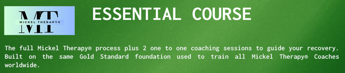 The full Mickel Therapy® process plus 2 one to one coaching sessions to guide your recovery. Built on the same Gold Standard foundation used to train all Mickel Therapy® Coaches worldwide.